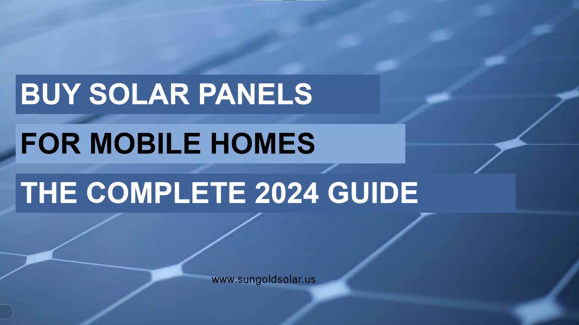 Buy Solar Panels for Mobile Homes The Complete 2024 Guide