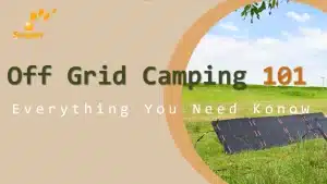 Off Grid Camping 101 Everything You Need to Know