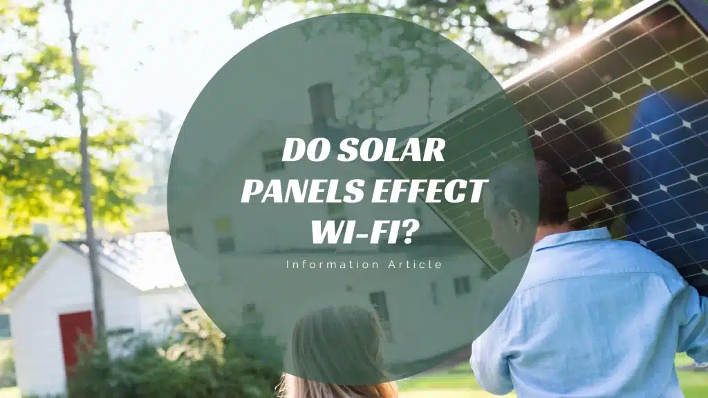 Do Solar Panels Effect Wi-fi?