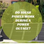 Do Solar Panels Work During a Power Outage