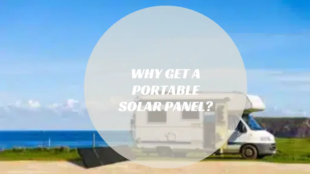 Why Get a Portable Solar Panel?