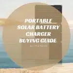 Portable Solar Battery Charger Buying Guide 2024