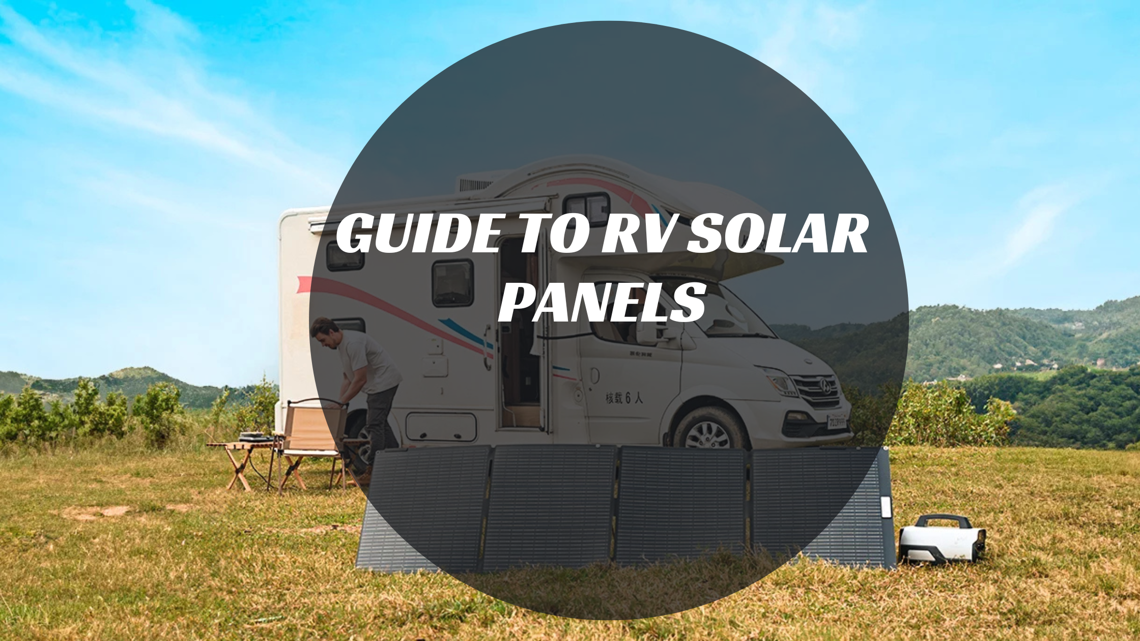 Guide to RV Solar Panels: Harnessing Solar Power for Your Travels