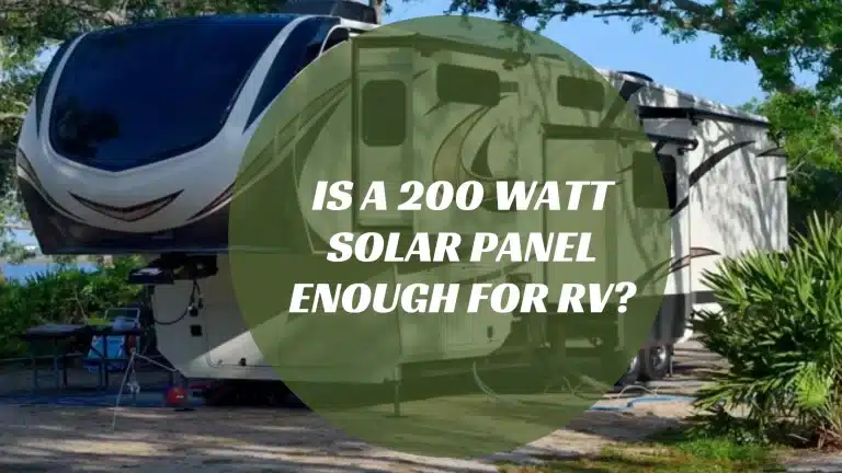 Is A 200 Watt Solar Panel Enough for RV?