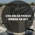 Can Solar Panels Power an AC?