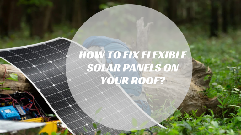 how to fix flexible solar panel on roof