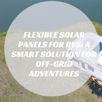 flexible solar panels for rv​